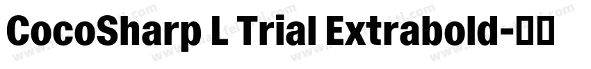 CocoSharp L Trial Extrabold字体转换